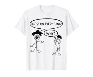 Question drôle Tout ! Pourquoi ? Professeur de Sciences philosophiques T-Shirt Graphique avec Valeur