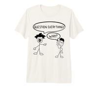Question drôle Tout ! Pourquoi ? Professeur de Sciences philosophiques T-Shirt Haut de Gamme