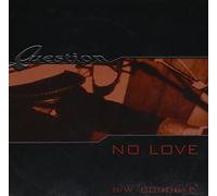 Question - No Love/Goodbye