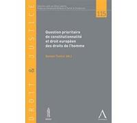 Question prioritaire de constitutionnalité et droit européen des droits de l'hom Collectif (Auteur)