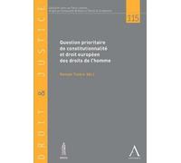 QUESTION PRIORITAIRE DE CONSTITUTIONNALITÉ ET DROIT EUROPÉEN DES DROITS DE L'HOM: ENTRE AUTONOMIE ET CONVERGENCE