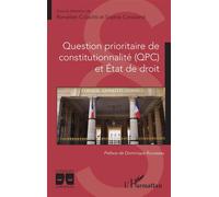 Question prioritaire de constitutionnalité (QPC) et Etat de droit – L'Harmattan