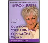 Question Your Thinking, Change The World