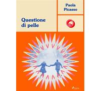 Questione di pelle - Paola Picasso - Saga Egmont - ebook (ePub) - Livre