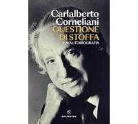Questione di stoffa. Un'autobiografia