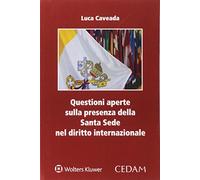 Questioni aperte sulla presenza della Santa Sede nel diritto internazionale