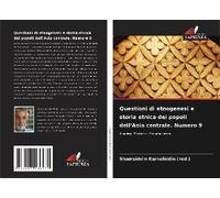 Questioni Di Etnogenesi E Storia Etnica Dei Popoli Dell'asia Centrale. Numero 9