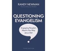 Questioning Evangelism: Engaging People's Hearts the Way Jesus Did