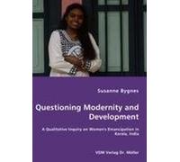 Questioning Modernity And Development - A Qualitative Inquiry On Women's Emancipation In Kerala, India
