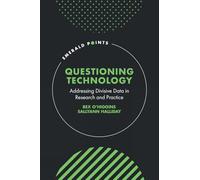 Questioning Technology: Addressing Divisive Data in Research and Practice