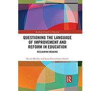 Questioning The Language Of Improvement And Reform In Education