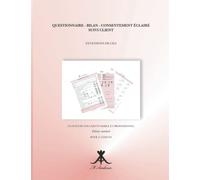 Questionnaire - Bilan - Consentement éclairé - Suivi client pour extensions de cils / Edition standard: Un suivi de vos clients simple et professionnel