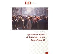 Questionnaire & Guide d'entretien Semi-Directif
