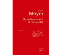 Questionnement et historicité - Michel Meyer - Puf - broché - Essai