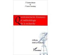 QUESTIONNEMENTS FéMINISTES ET MéTHODOLOGIE DE LA RECHERCHE Manon Tremblay (Auteur), Michèle Ollivier (Auteur)