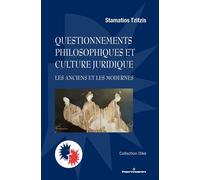 Questionnements philosophiques et culture juridique Les Anciens et les Modernes - Stamatios Tzitzis - Hermann - broché - Etude