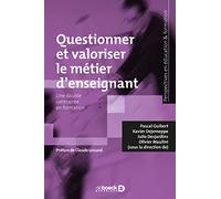Questionner et valoriser le métier d'enseignant: Une double contrainte en formation
