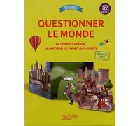 Questionner Le Monde Ce2 Citadelle - Le Temps, L'espace, La Matière, Le Vivant, Les Objets - Edition 2018