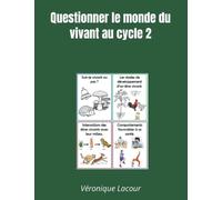 Questionner le monde du vivant au cycle 2