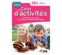 Questionner Le Monde Du Vivant, De La Matière Et Des Objets Ce1 - Cahier D'activités