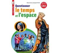 Questionner Le Temps Et L'espace Ce2 Cycle 2 Odyssée