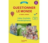 Questionner l'espace et le temps CE2 - Collection Citadelle - Cahier élève Walter Badier (Auteur), Cédric Aymérial (Auteur), Christophe Saïsse (Auteur)