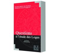 QUESTIONS À L’ÉTUDE DES LOGES
