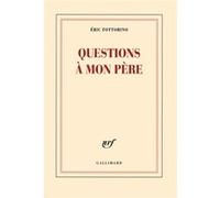 Questions à mon père Eric Fottorino (Auteur)