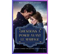 QUESTIONS À POSER AVANT LE MARIAGE: Apprenez à connaître votre partenaire avant de vous marier