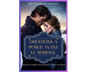 QUESTIONS À POSER AVANT LE MARIAGE: Apprenez à connaître votre partenaire avant de vous marier