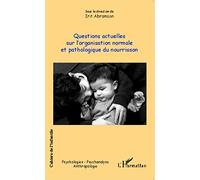 Questions actuelles sur l'organisation normale et pathologique du nourrisson