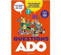 Questions ado. Ma vie d'ado en 100 questions Nathalie Szapiro (Auteur), Sylvie Friedman (Auteur), El don Guillermo (Illustration), Régis Faller (Illustration)