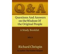 Questions and Answers on the Wisdom of the Original People VOL II: A Study Booklet