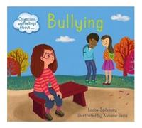 Questions and Feelings About Bullying by Louise Spilsbury Louise Spilsbury (Auteur)