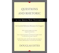 Questions And Rhetoric In The Greek New Testament