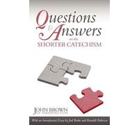 Questions & Answers On The Shorter Catechism