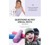 Questions au psy: Spécial petits