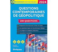 Questions contemporaines de géopolitique - 200 questions (Catégories A+, A et B - Édition 2024)
