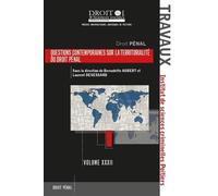 Questions contemporaines sur la territorialité du droit pénal (Volume 32 Tome 121)