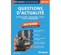 Questions d’actualité - Police, gendarmerie, armée, justice, renseignement - 100 fiches (Catégories A+, A et B - Édition 2026-2027)