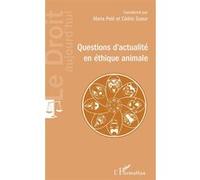 Questions d'actualité en éthique animale Marie Pelé (Auteur), Cédric Sueur (Auteur)