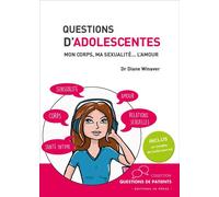 Questions d'adolescentes Mon corps, ma sexualité... l'amour - Diane Winaver - In Press Eds - broché - Essai