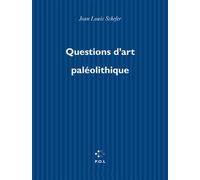 Questions d'art paléolithique - Jean-Louis Schefer - P.o.l. - relié - Essai
