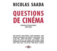 Questions de cinéma de Nicolas Saada ; Entretiens et conversations (1989-2001)