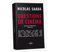 Questions de cinéma volume 2 1989-2001 - Nicolas Saada - Carlotta Films - broché - Entretien