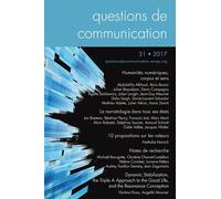 Questions De Communication Actes N° 31/2017 - Humanités Numériques, Corpus Et Sens
