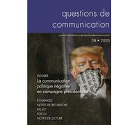 Questions De Communication N 38/2020 - La Communication Politique Nega Tive En Campagne Presidentiell