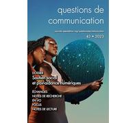 Questions de communication n° 43/2023: Soutien social et pair-aidance numériques. Entre pouvoir d'agir et instrumentalisation
