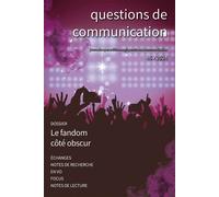 Questions de communication n°46/2024 Le fandom côté obscur - Collectif - Edul Univeau Lorraine - broché - Revue