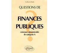 Questions de finances publiques - concours administratifs de catégorie A - Guillaume Basile - Ellipses - Livre